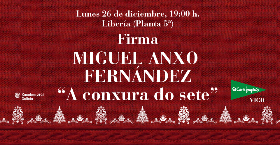 MIGUEL ANXO FERNÁNDEZ FIRMA “A CONXURA DO SETE”